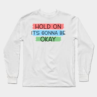 Hold on... Long Sleeve T-Shirt